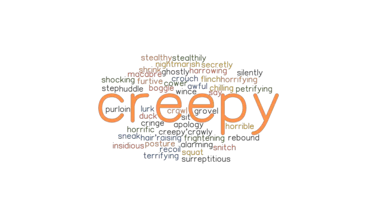 CREEPY Synonyms And Related Words What Is Another Word For CREEPY 