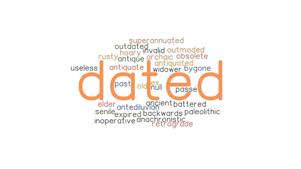 dated-synonyms-and-related-words-what-is-another-word-for-dated