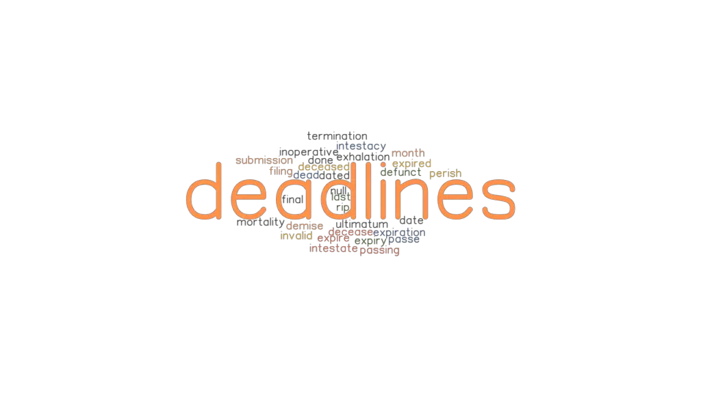 DEADLINES Synonyms And Related Words What Is Another Word For 