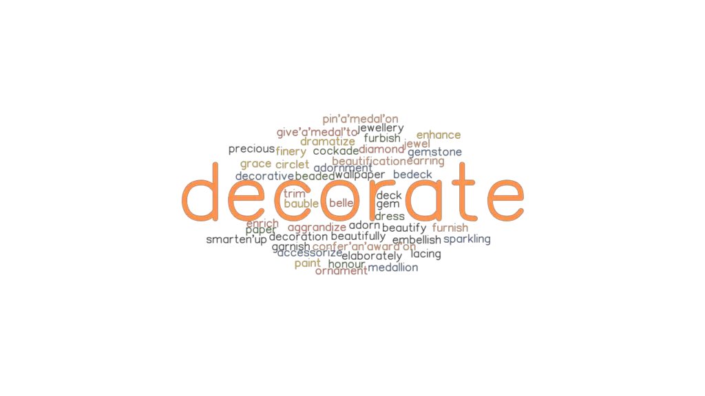 DECORATE Synonyms and Related Words. What is Another Word for DECORATE