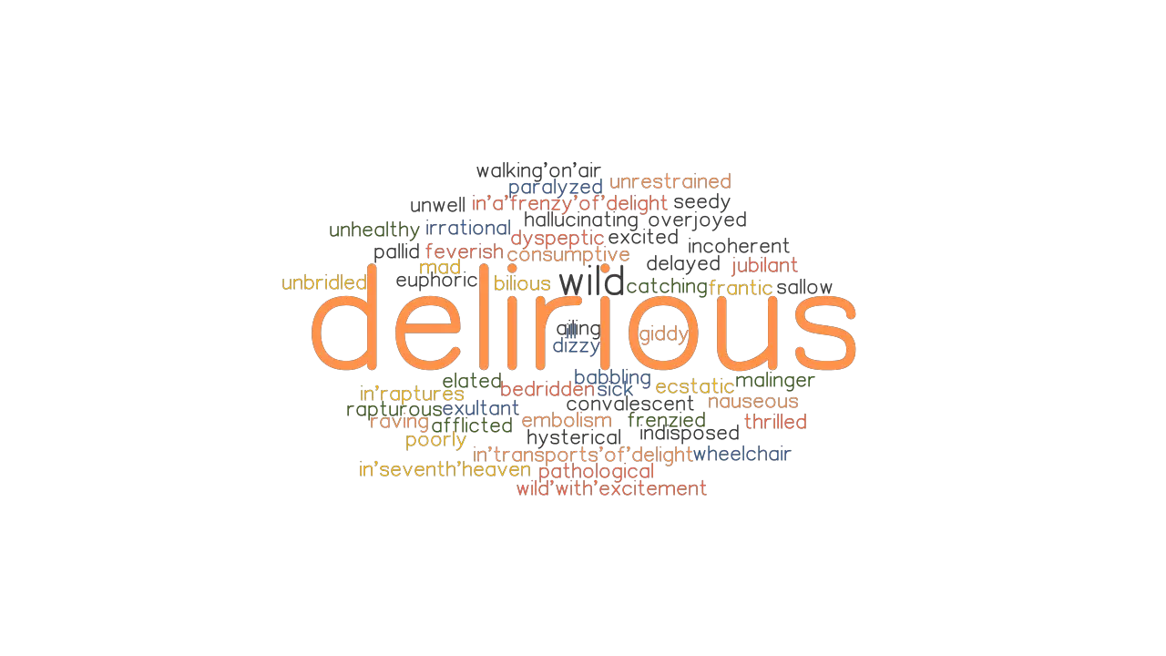 DELIRIOUS Synonyms And Related Words What Is Another Word For 