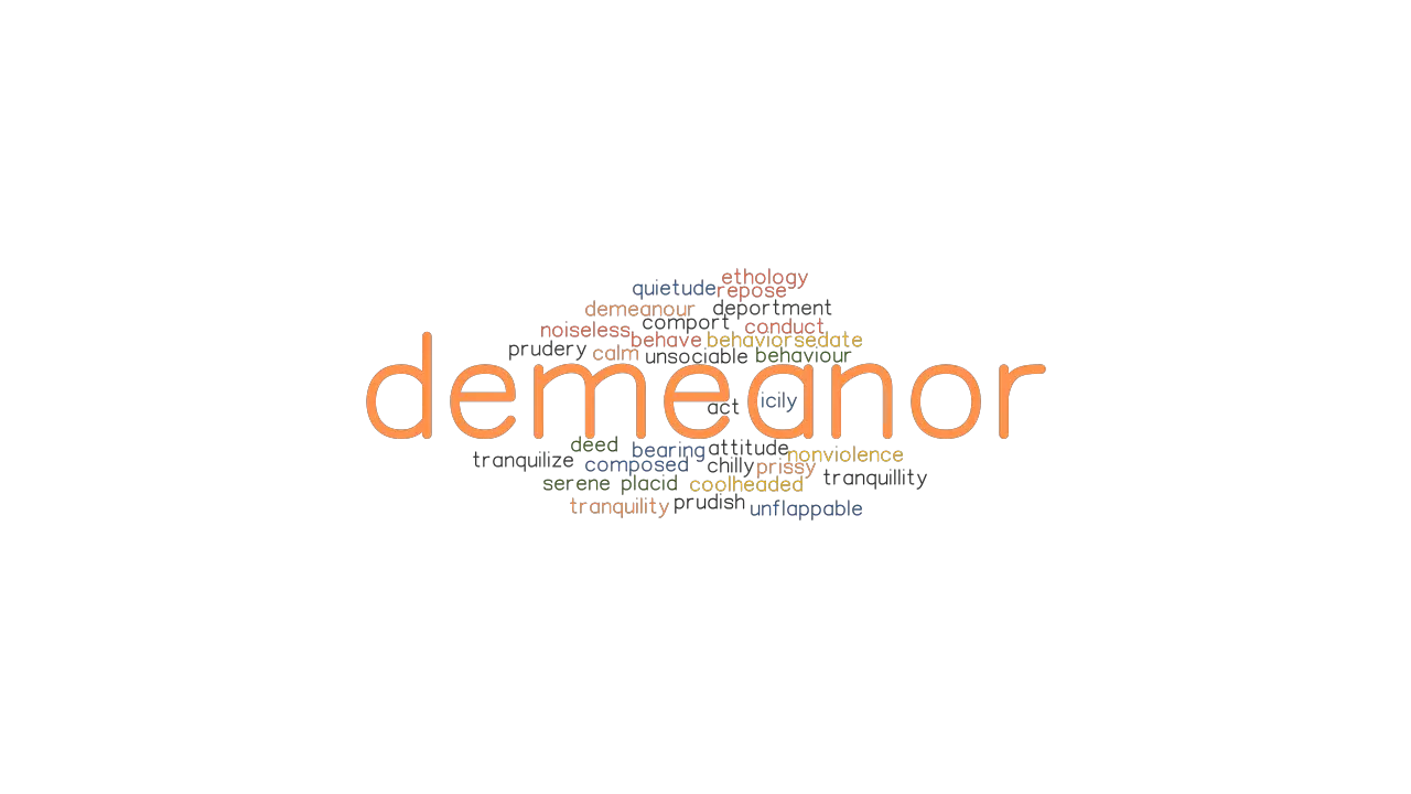 DEMEANOR Synonyms And Related Words What Is Another Word For DEMEANOR 