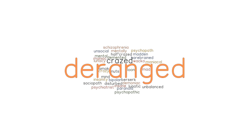 deranged-synonyms-and-related-words-what-is-another-word-for-deranged