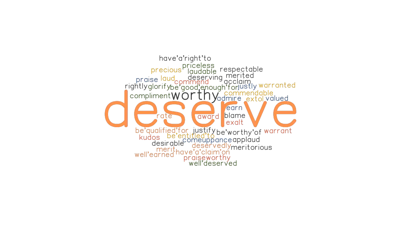 DESERVE Synonyms And Related Words What Is Another Word For DESERVE 