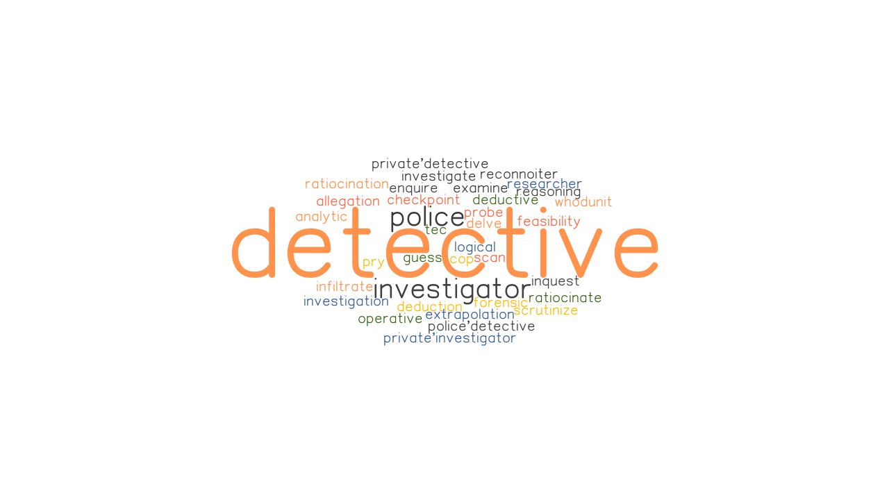 DETECTIVE Synonyms And Related Words What Is Another Word For 