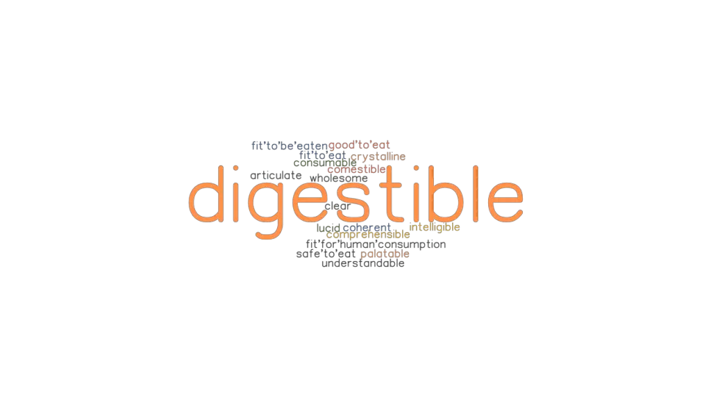 DIGESTIBLE Synonyms and Related Words. What is Another Word for