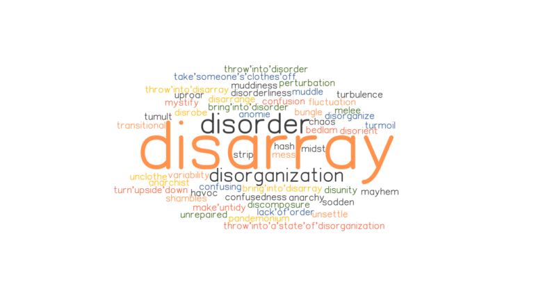 DISARRAY Synonyms And Related Words What Is Another Word For DISARRAY 