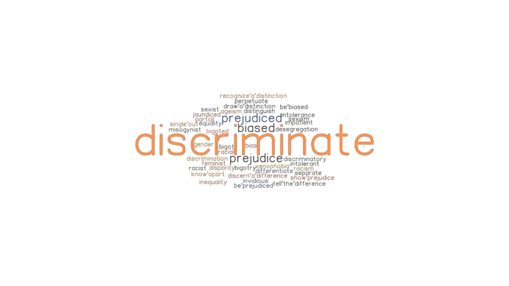 DISCRIMINATE Synonyms And Related Words What Is Another Word For 