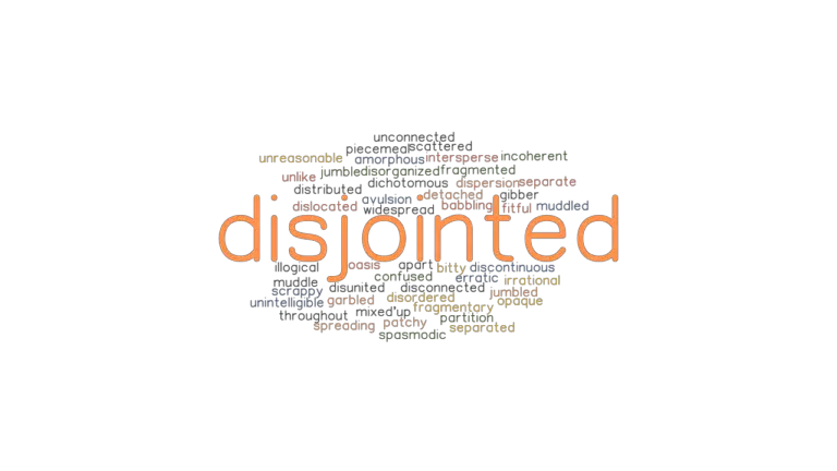 DISJOINTED Synonyms And Related Words What Is Another Word For 