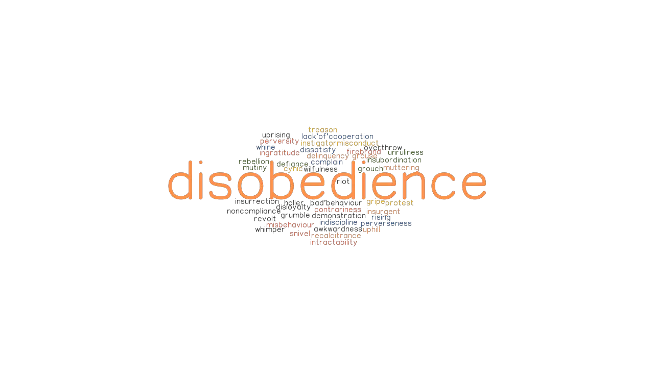 DISOBEDIENCE Synonyms and Related Words. What is Another Word for ...