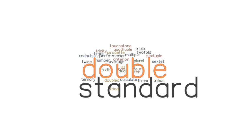 DOUBLE STANDARD Synonyms and Related Words. What is Another Word for