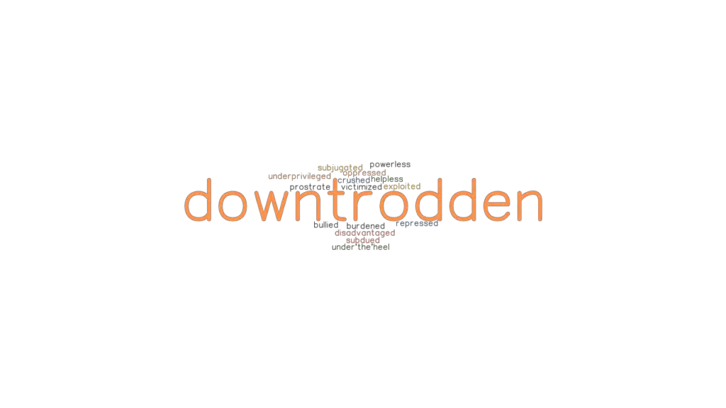 downtrodden-synonyms-and-related-words-what-is-another-word-for