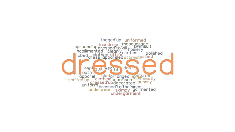 dressed-synonyms-and-related-words-what-is-another-word-for-dressed