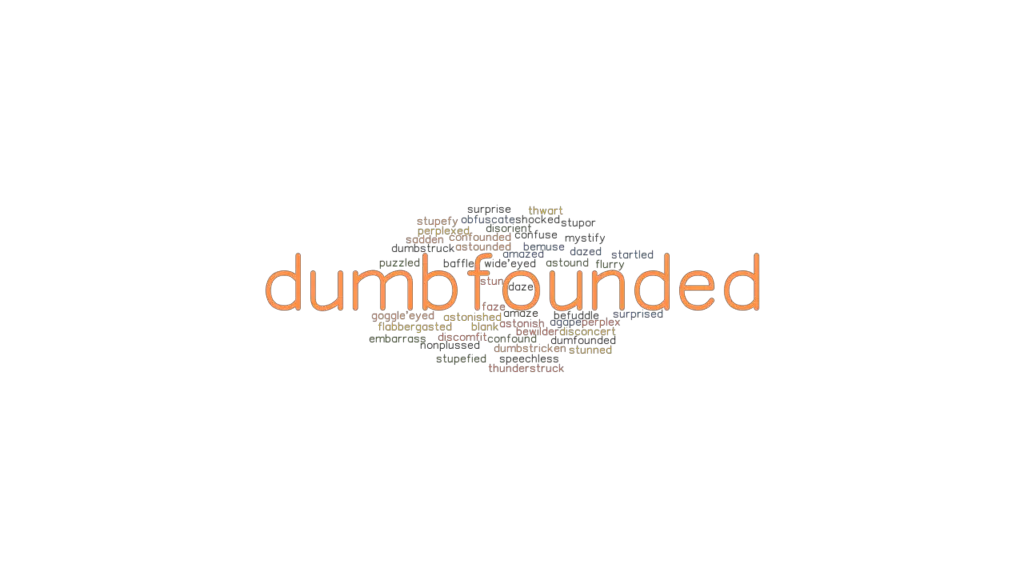 DUMBFOUNDED Synonyms And Related Words What Is Another Word For 