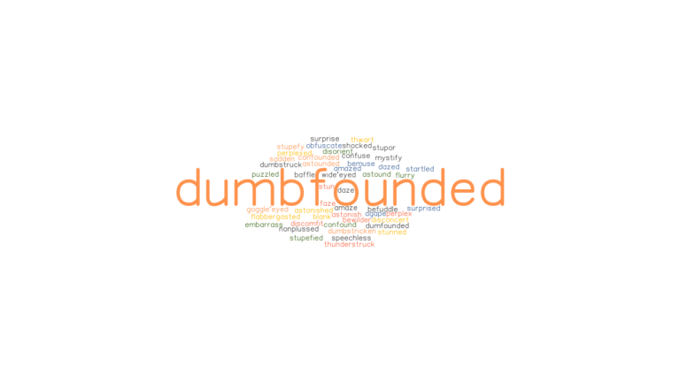 DUMBFOUNDED Synonyms And Related Words What Is Another Word For 