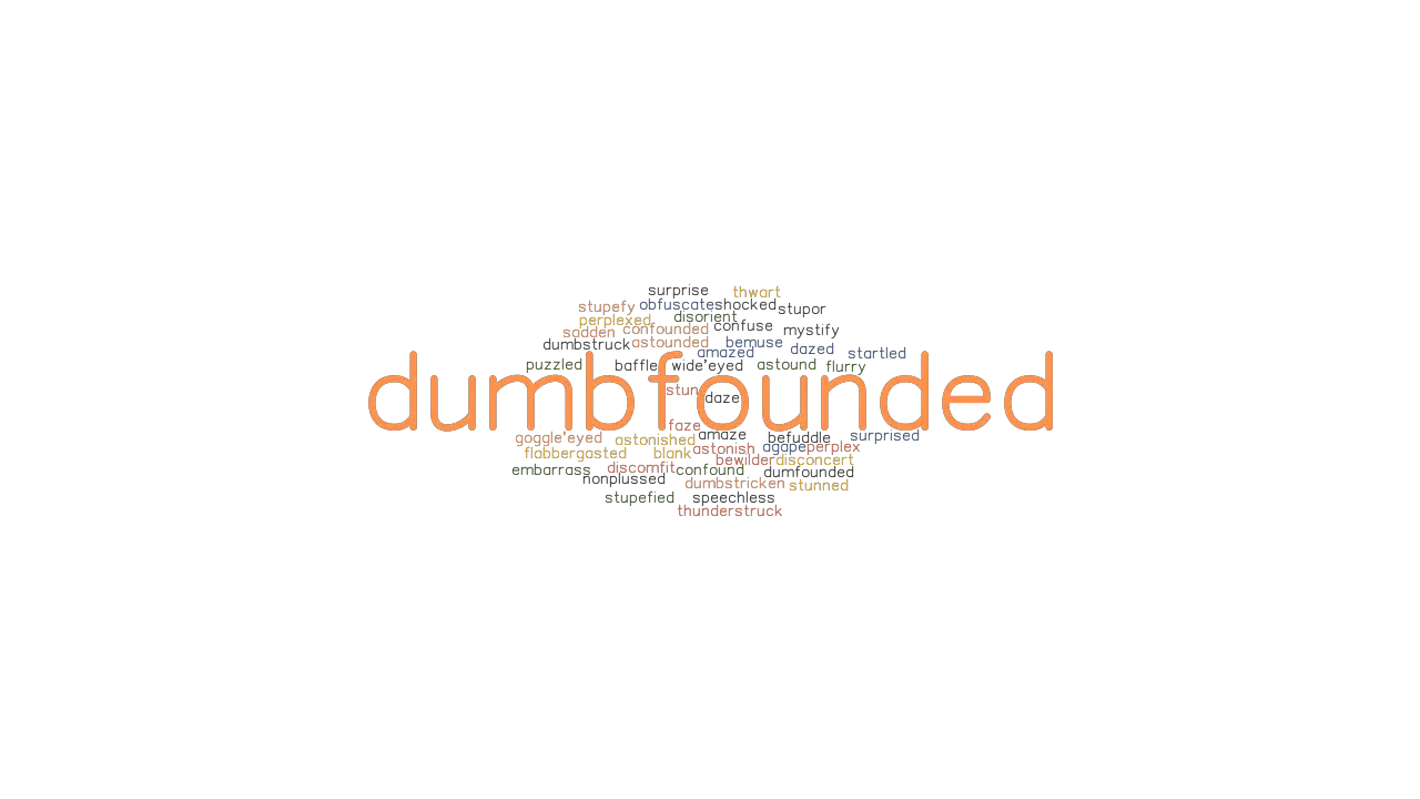 DUMBFOUNDED Synonyms And Related Words What Is Another Word For 