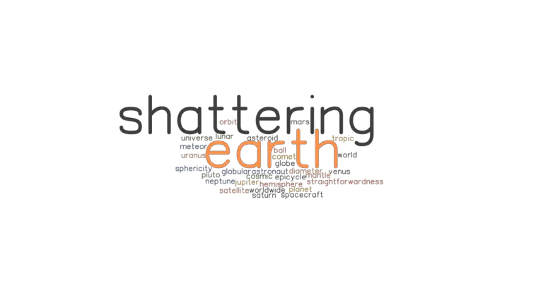 Other Words For Earth Shattering