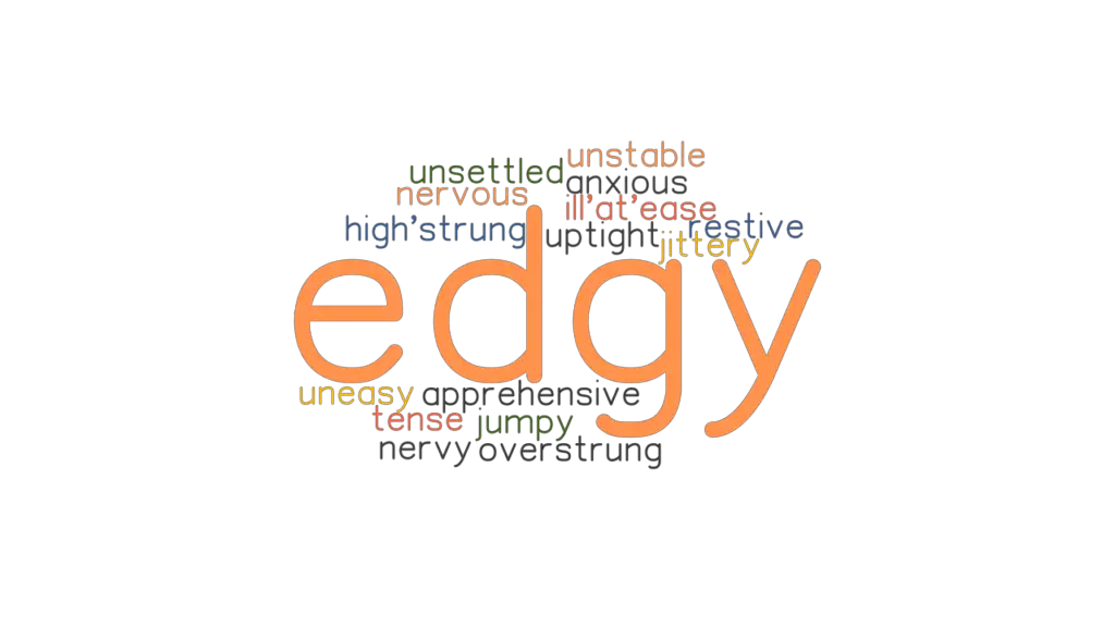 edgy-synonyms-and-related-words-what-is-another-word-for-edgy