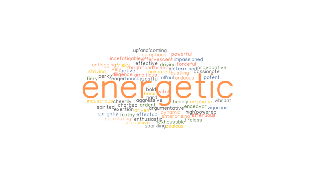 What Is The Synonyms Of The Word Energetic