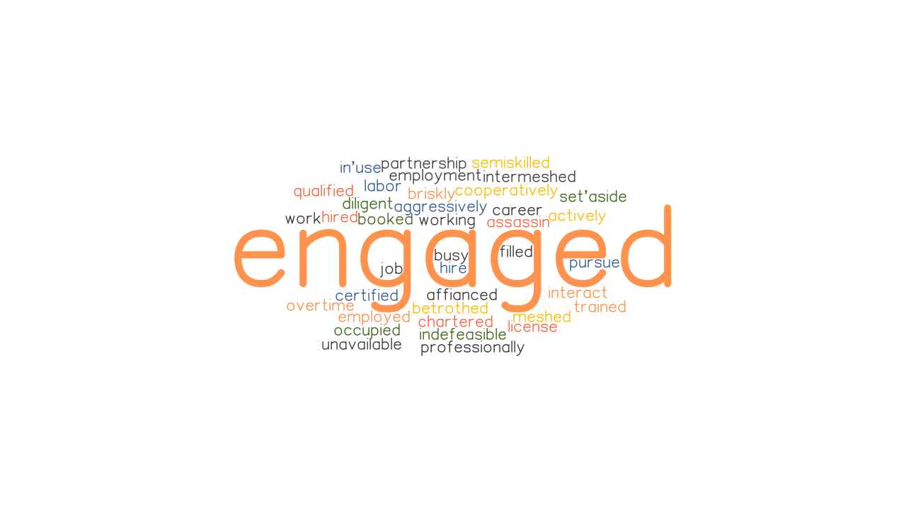 ENGAGED Synonyms And Related Words What Is Another Word For ENGAGED 