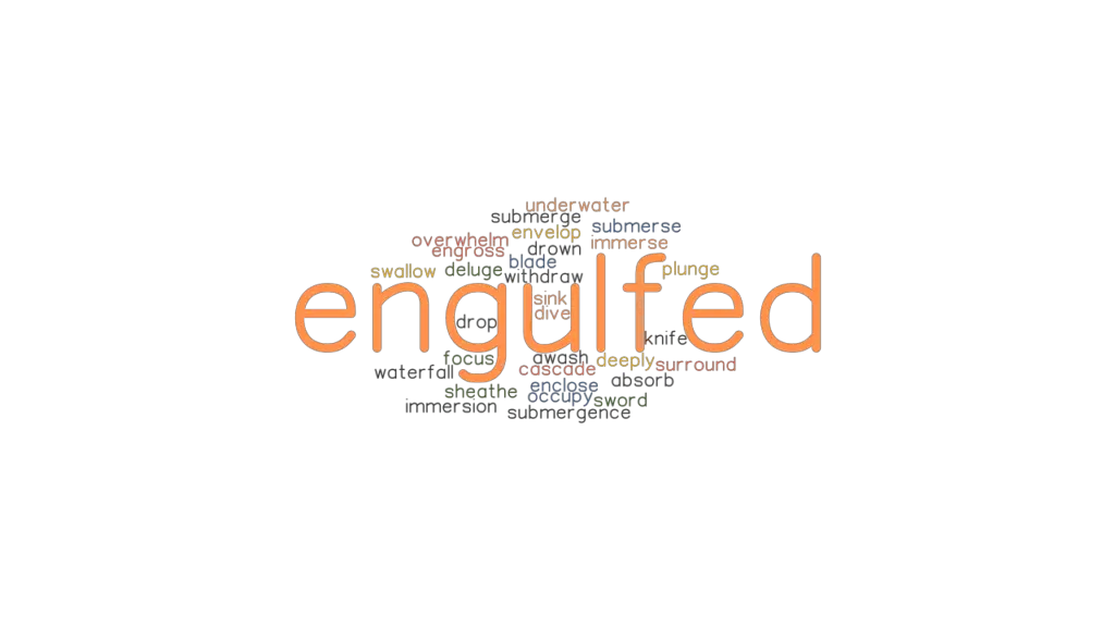 engulfed-synonyms-and-related-words-what-is-another-word-for-engulfed