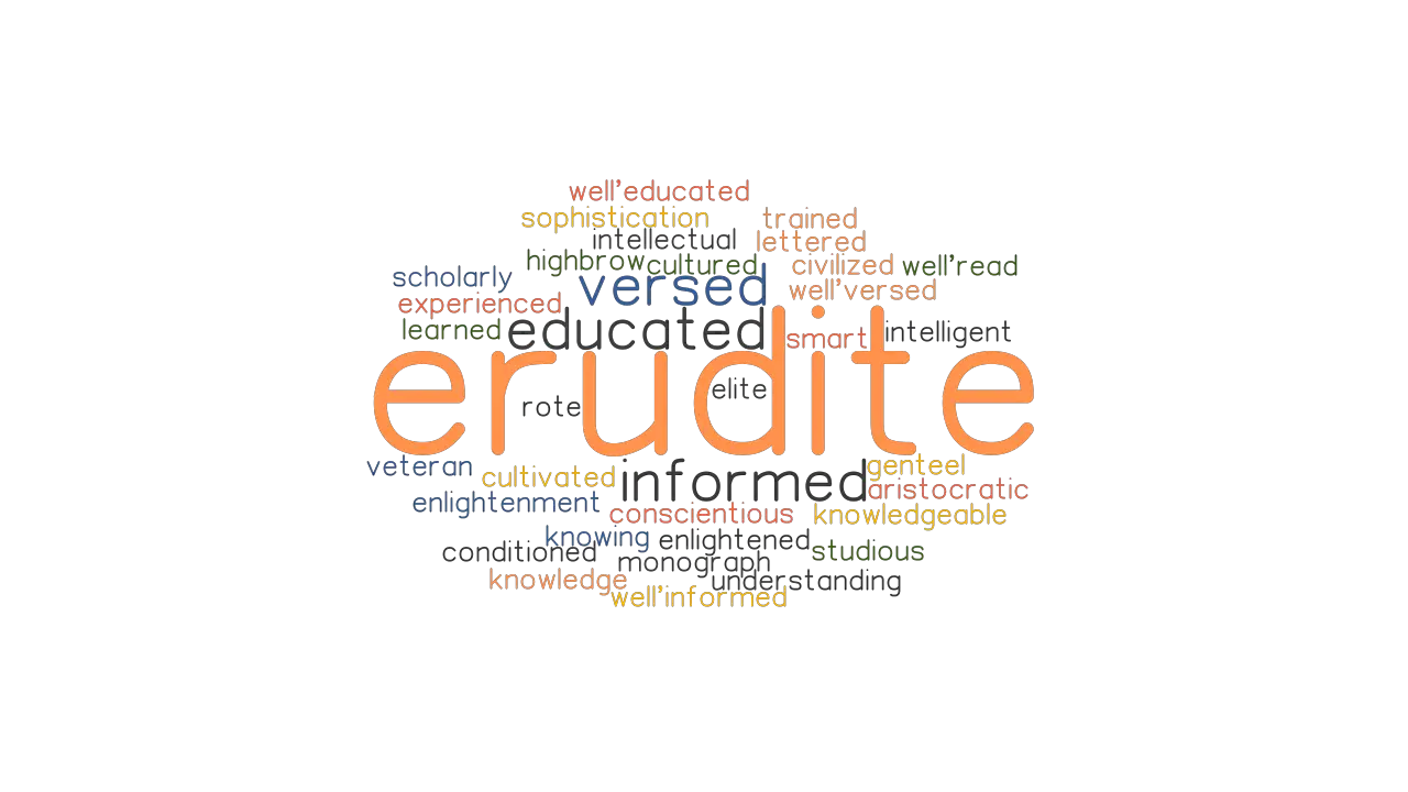 ERUDITE Synonyms And Related Words What Is Another Word For ERUDITE 