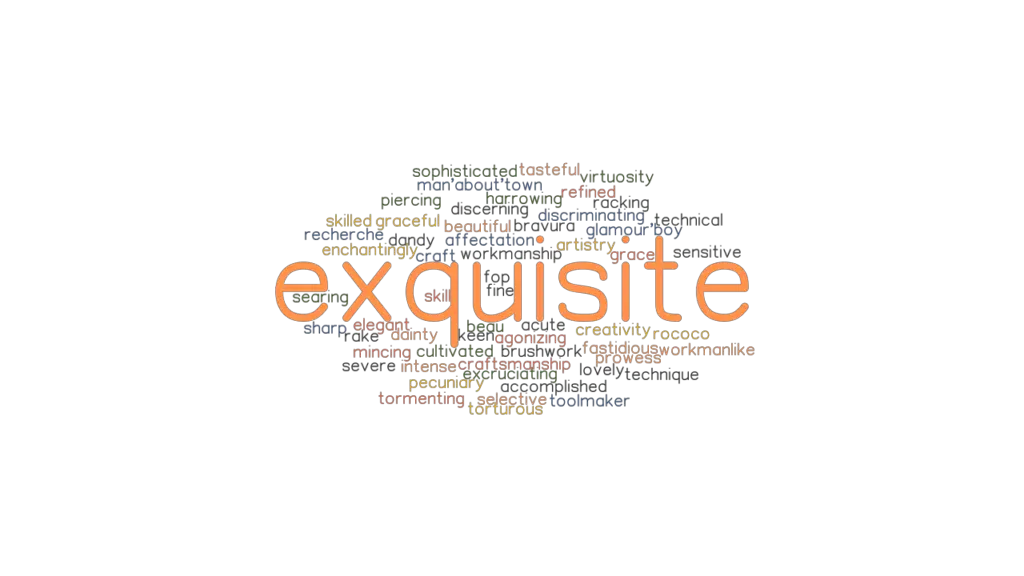 EXQUISITE Synonyms And Related Words What Is Another Word For 