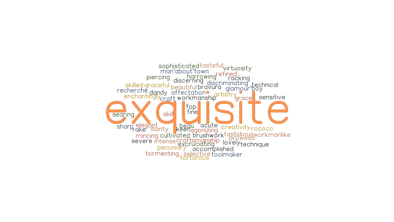 EXQUISITE Synonyms And Related Words What Is Another Word For 