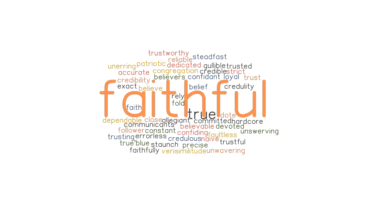 FAITHFUL Synonyms And Related Words What Is Another Word For FAITHFUL GrammarTOP