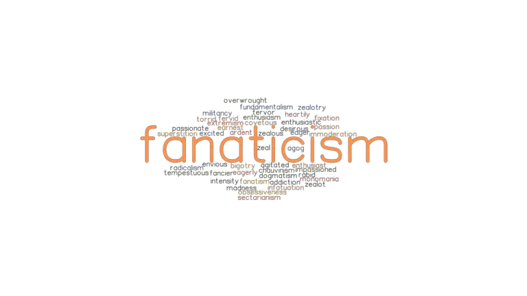 What Is The Real Meaning Of Fanaticism