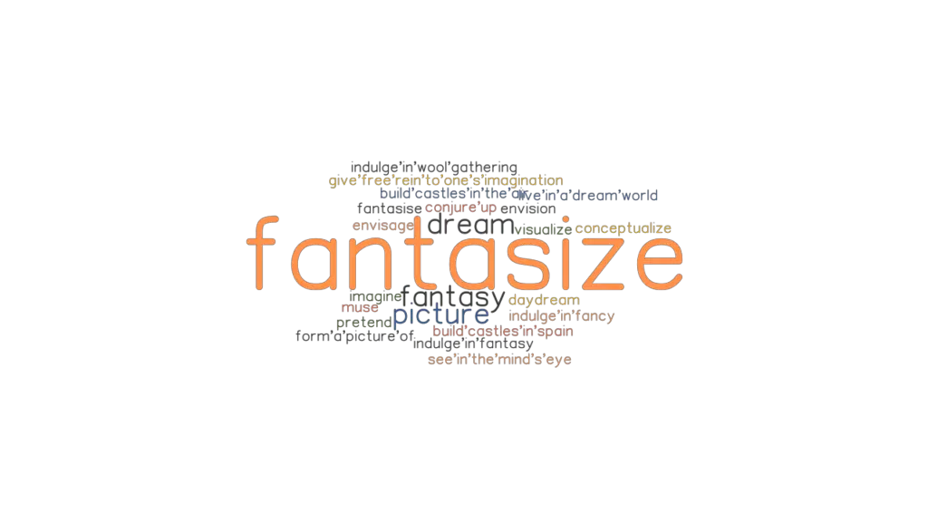 fantasize-synonyms-and-related-words-what-is-another-word-for