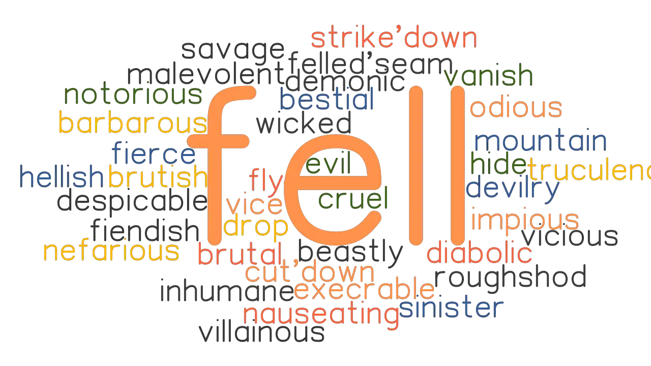 FELL Synonyms And Related Words What Is Another Word For FELL 