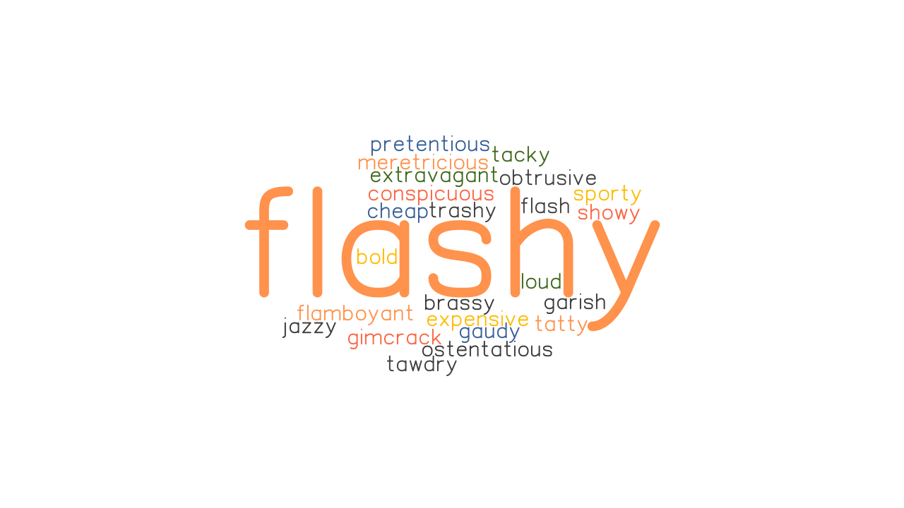 FLASHY Synonyms And Related Words What Is Another Word For FLASHY 