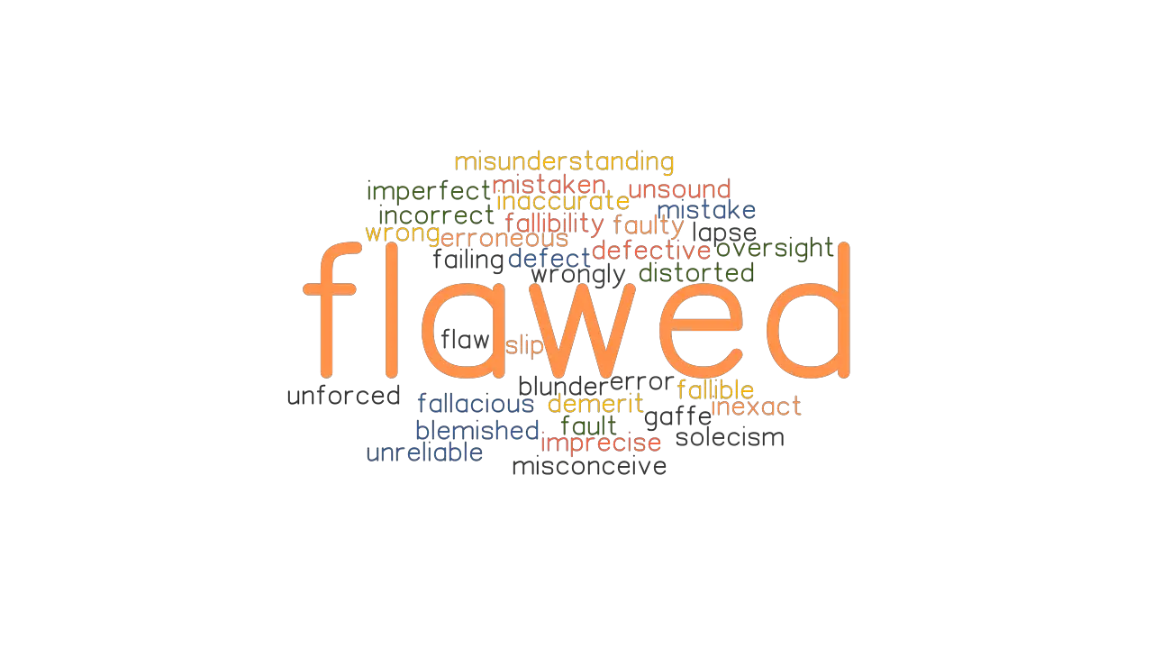 FLAWED Synonyms And Related Words What Is Another Word For FLAWED 