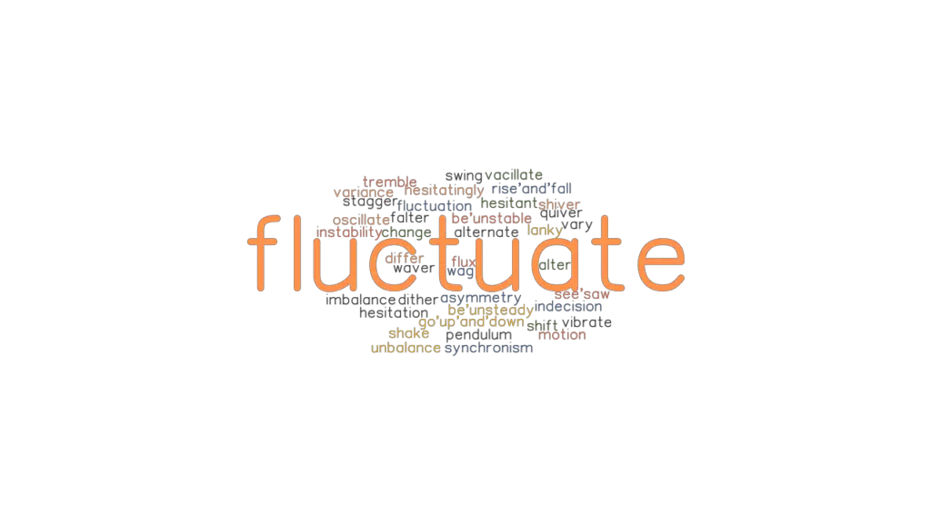 fluctuate-synonyms-and-related-words-what-is-another-word-for