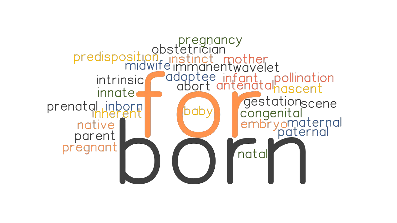 FOR BORN Synonyms And Related Words What Is Another Word For FOR BORN 