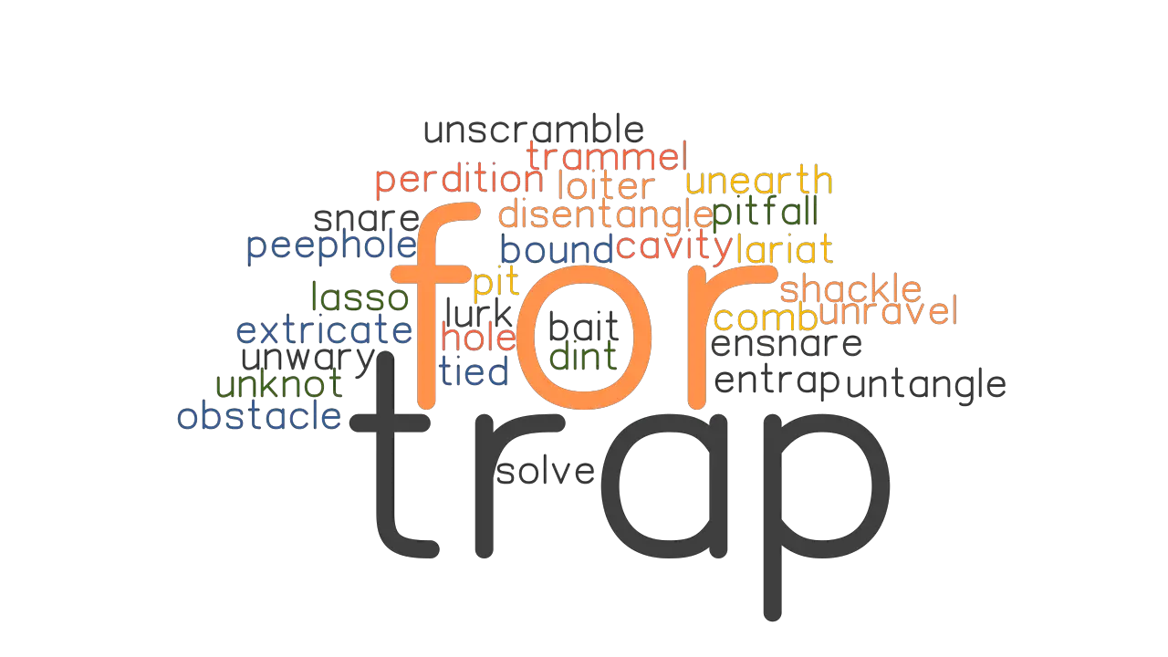 FOR TRAP Synonyms And Related Words What Is Another Word For FOR TRAP 