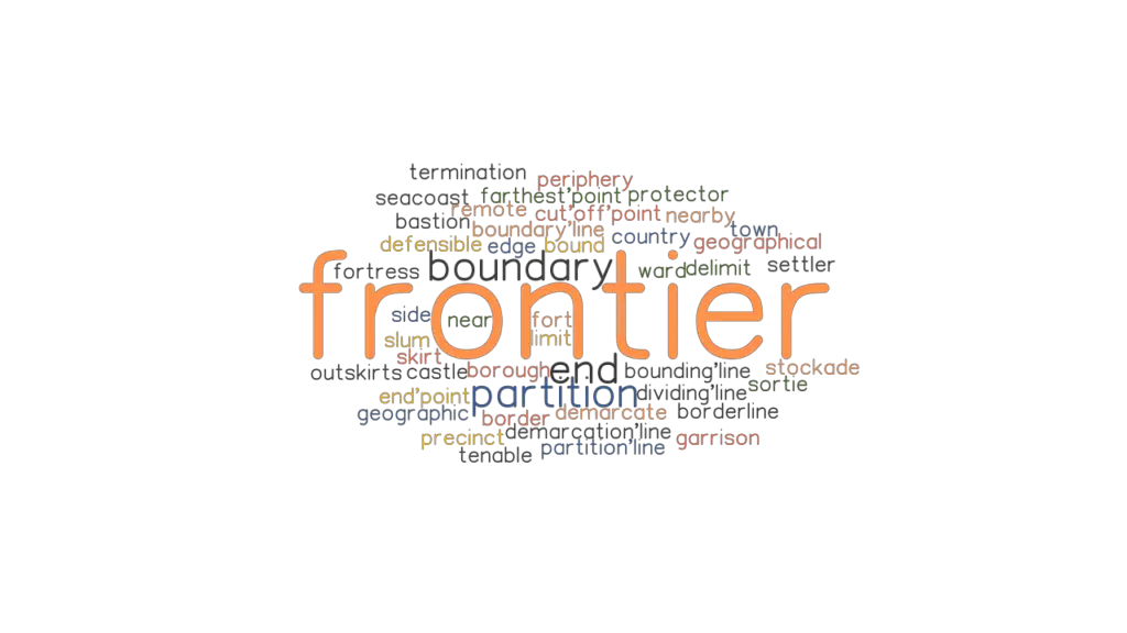 FRONTIER Synonyms and Related Words. What is Another Word for FRONTIER