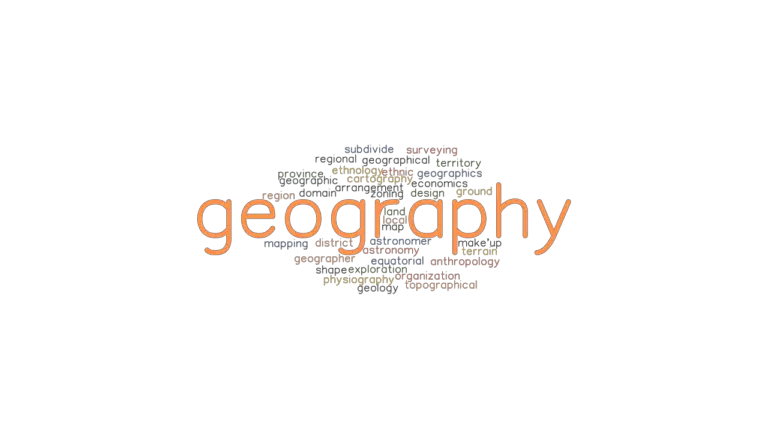 GEOGRAPHY: Synonyms and Related Words. What is Another Word for ...