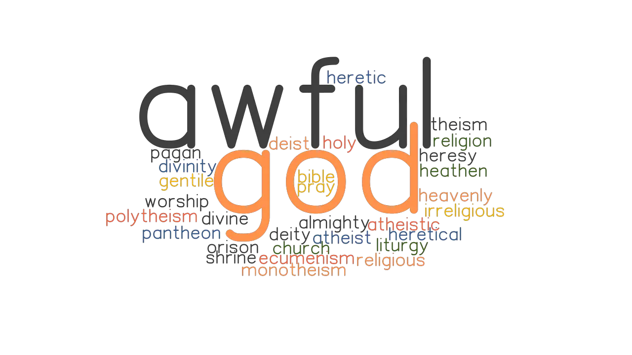 GOD AWFUL Synonyms And Related Words What Is Another Word For GOD 