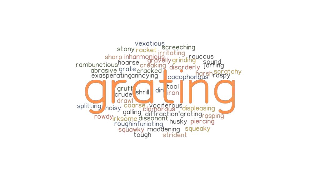 GRATING Synonyms and Related Words. What is Another Word for GRATING