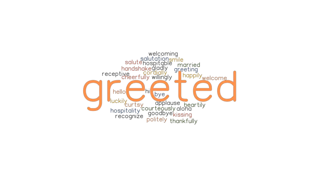 greeted-synonyms-and-related-words-what-is-another-word-for-greeted-grammartop