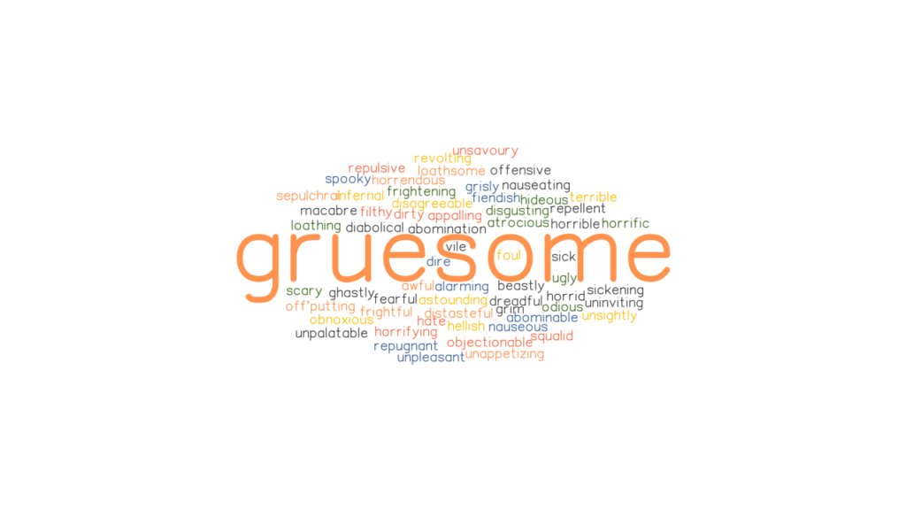 GRUESOME Synonyms And Related Words What Is Another Word For GRUESOME 