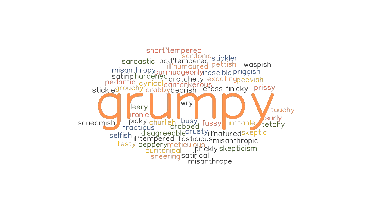 GRUMPY Synonyms and Related Words. What is Another Word for ...