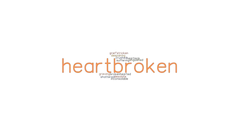 HEARTBROKEN: Synonyms and Related Words. What is Another Word for ...