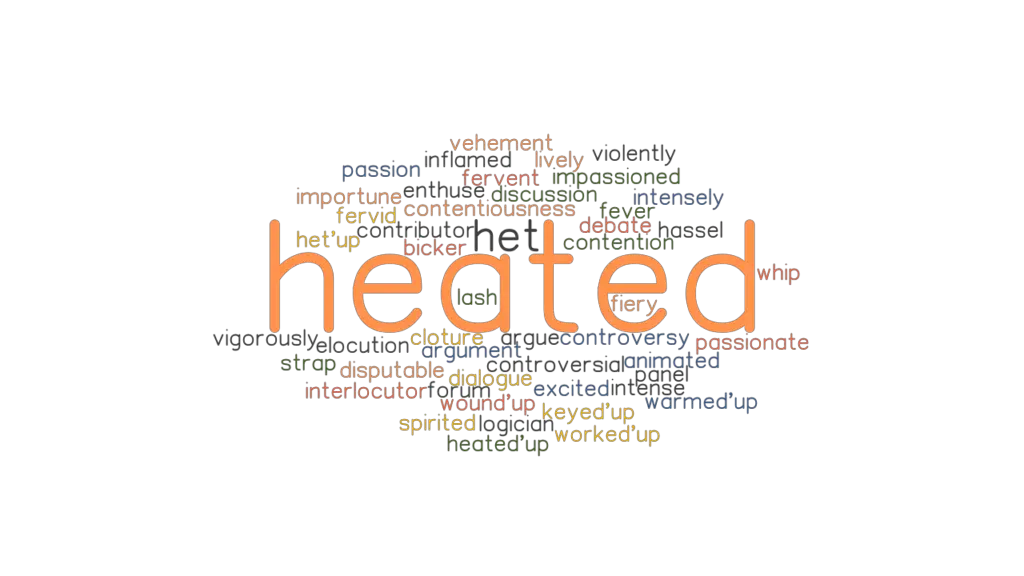 heated-synonyms-and-related-words-what-is-another-word-for-heated