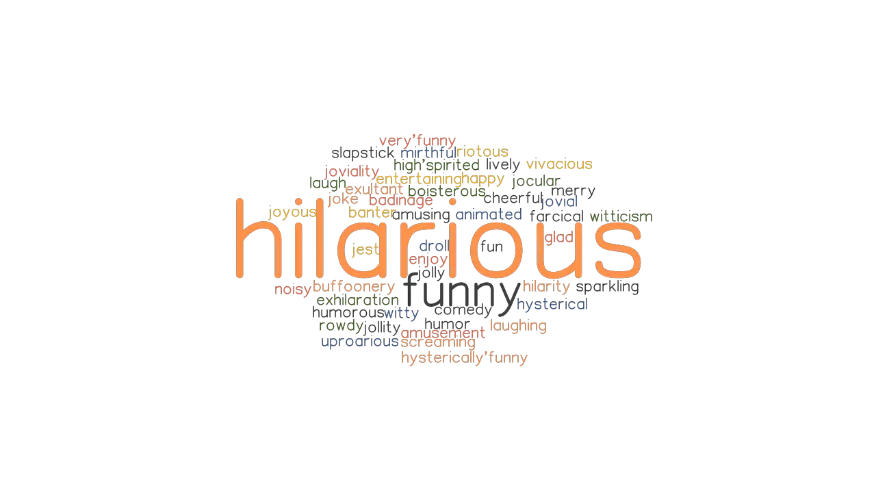 HILARIOUS Synonyms And Related Words What Is Another Word For 