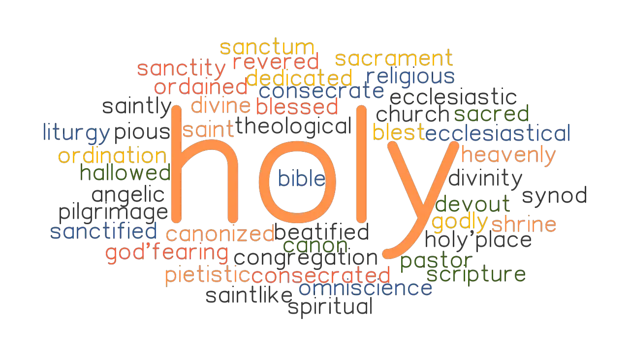 HOLY Synonyms And Related Words What Is Another Word For HOLY 