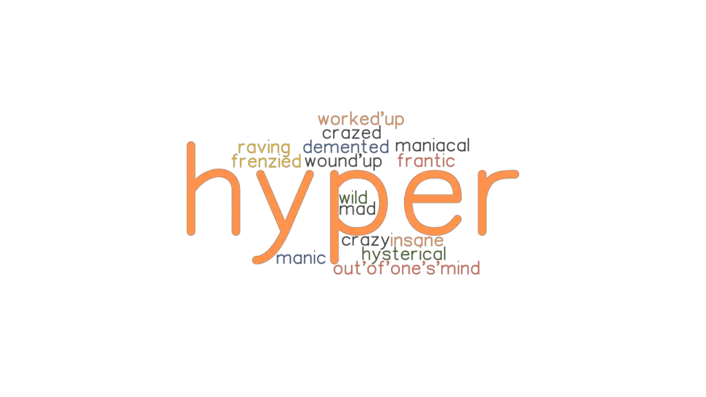 hyper-synonyms-and-related-words-what-is-another-word-for-hyper