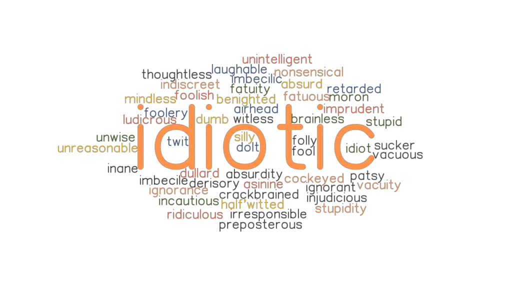 idiotic-synonyms-and-related-words-what-is-another-word-for-idiotic